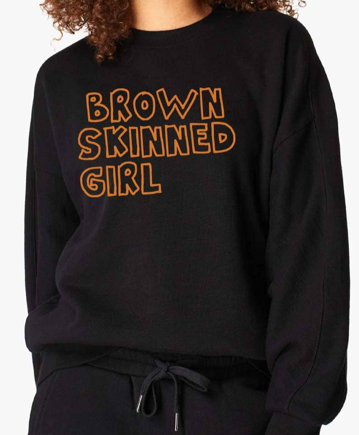 Brown Skinned Girl Sweatshirt